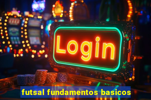 futsal fundamentos basicos